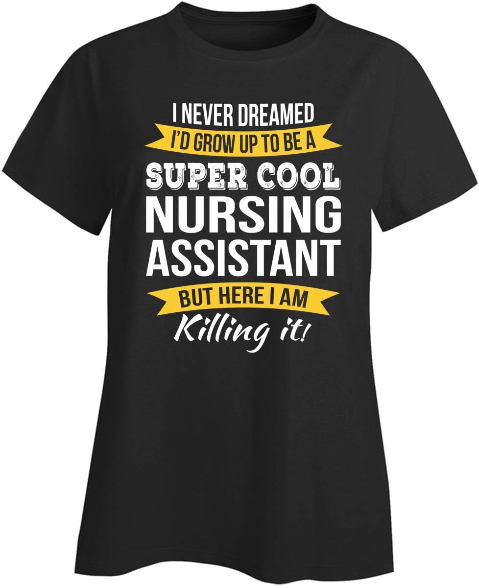 Nursing Assistant Gifts Appreciation Ladies T-Shirt