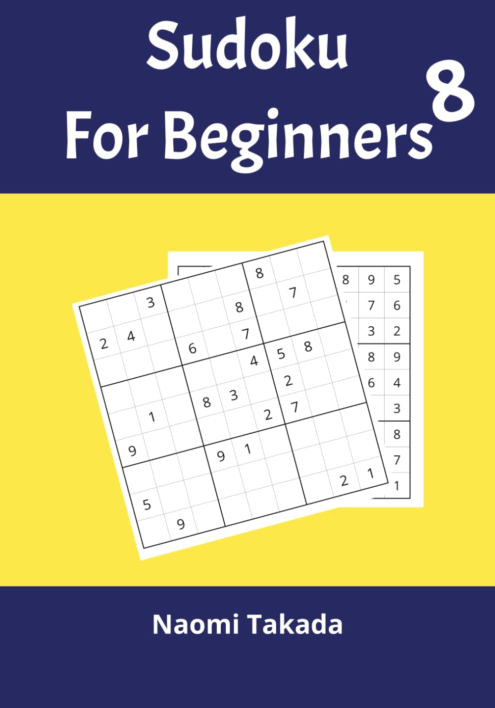 Sudoku Vol. 8: Large Print for Kids, Adults and Seniors with Solutions