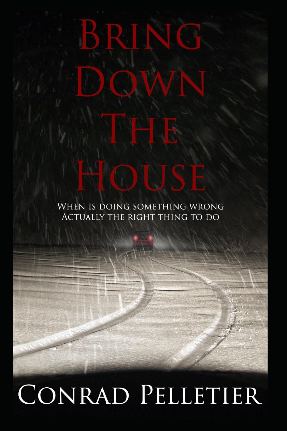 Bring Down The House: When is doing something wrong, actually the right thing to do?: 1