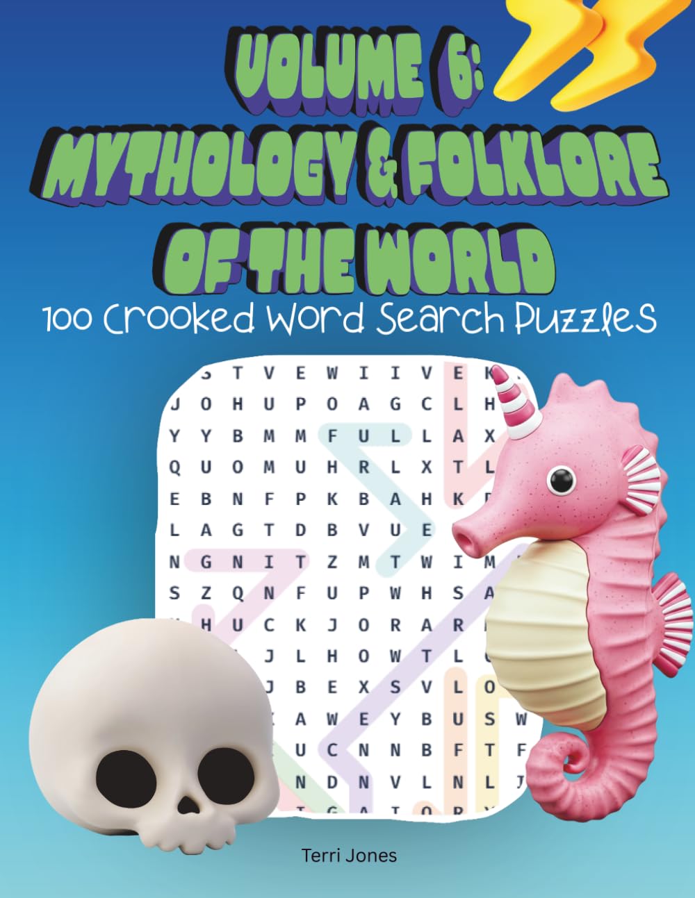 Volume 6: Mythology & Folklore of the World: 100 Crooked Word Search Puzzles