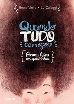Quando tudo começou - Book #1 of the Bruna Vieira em quadrinhos