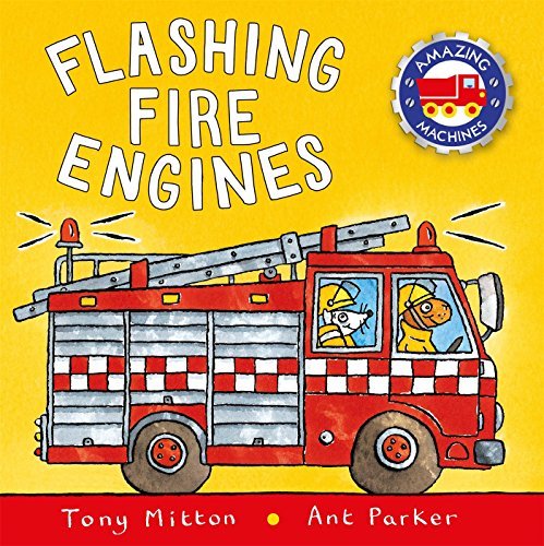 By Tony Mitton Flashing Fire Engines (Amazing M... B014GKS3EE Book Cover