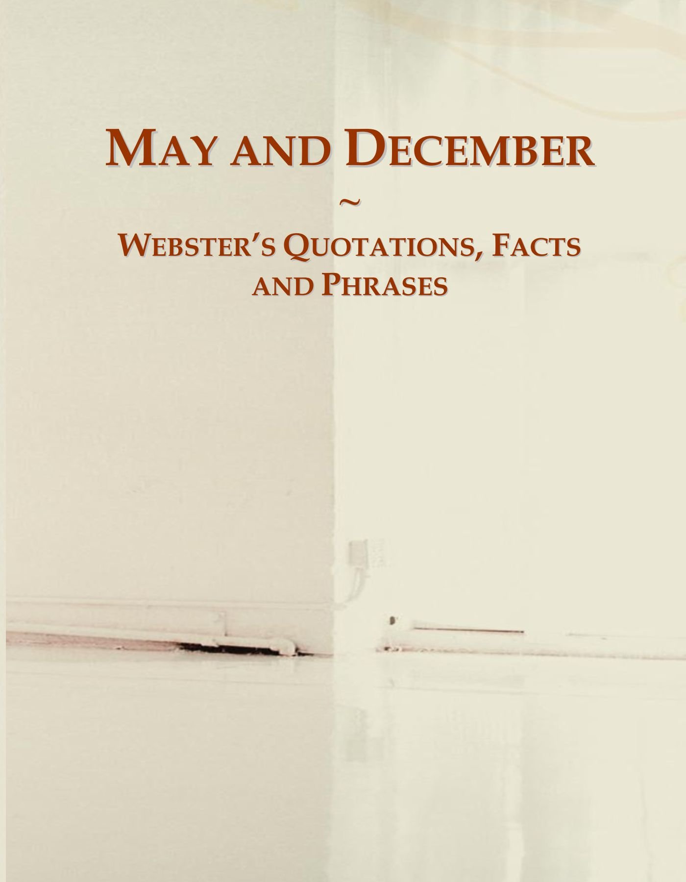 May and December: Webster's Quotations, Facts and Phrases