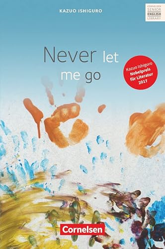 Cornelsen Senior English Library - Literatur - Ab 11. Schuljahr: Never let me go - Textband mit Annotationen und Zusatztexten