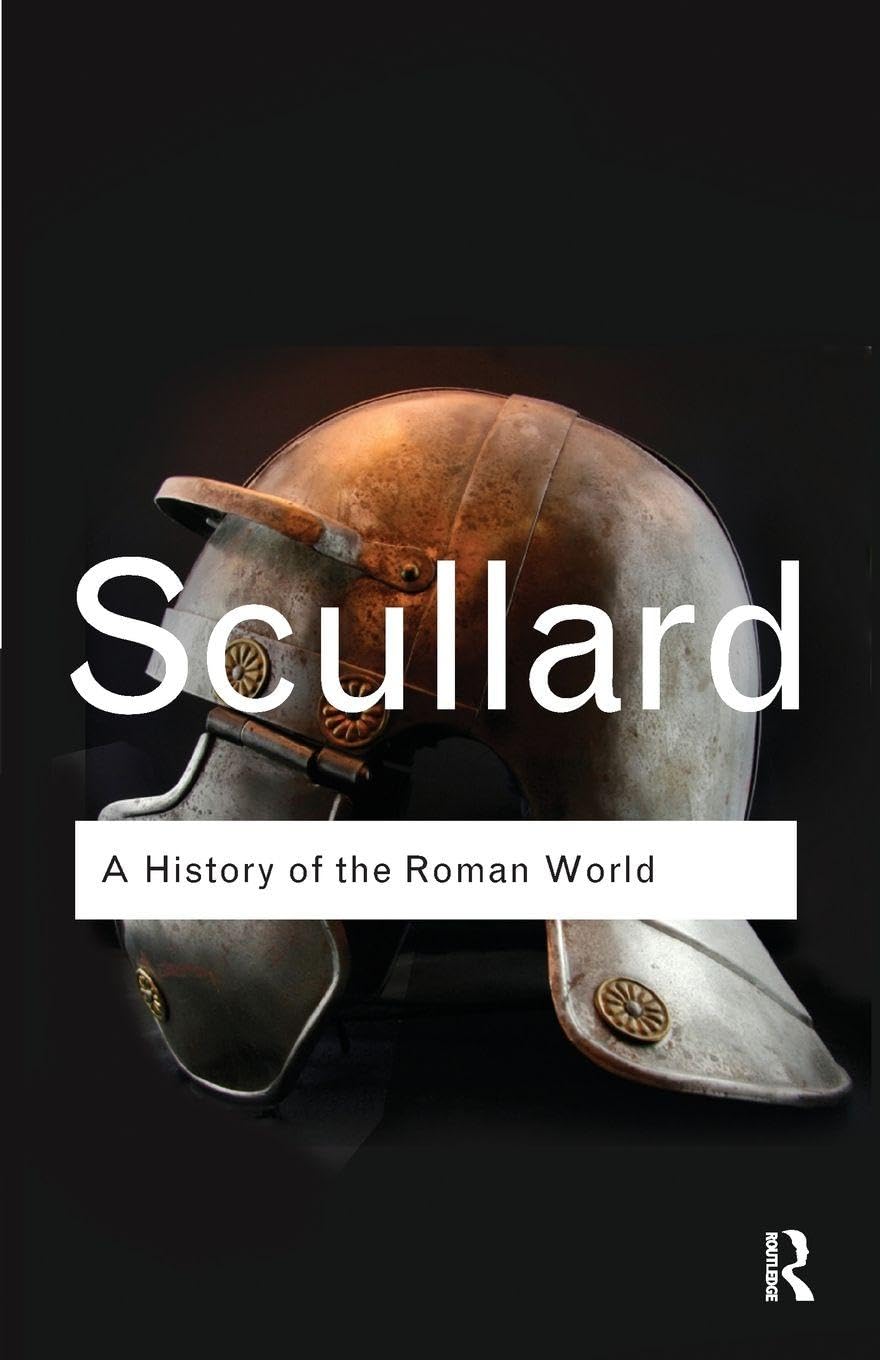 A History of the Roman World: 753 to 146 BC (Routledge Classics)