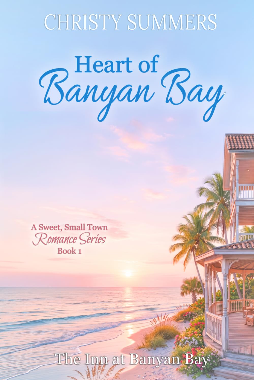 Heart of Banyan Bay: A Sweet, Small-Town Romance Series (The Inn at Banyan Bay)