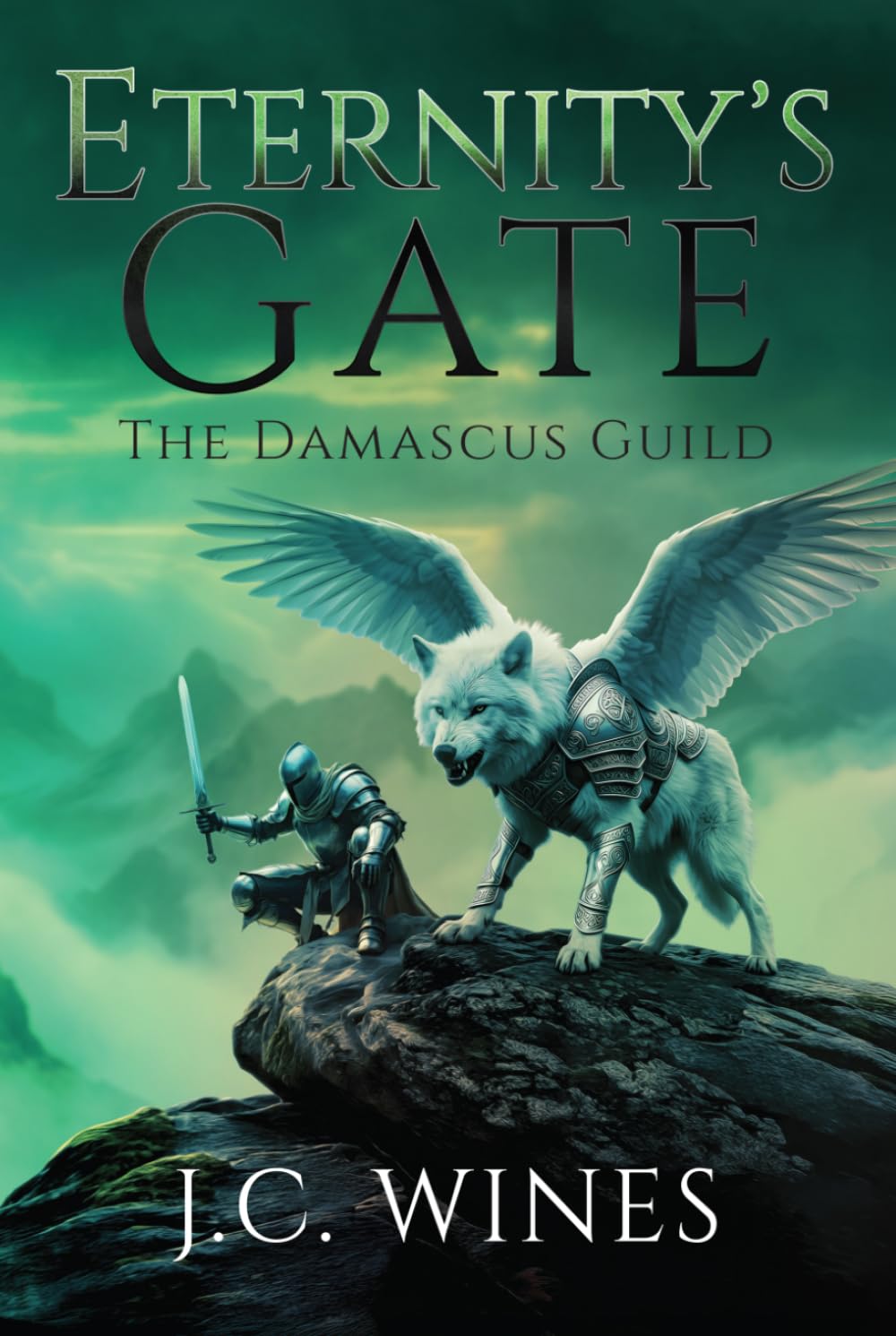 Eternity's Gate: An Epic Fantasy of Ancient Evil and Destiny (The Damascus Guild)