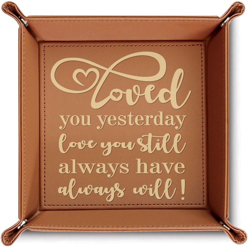 Loved You Yesterday, Love You Still, Always Have, Always Will- Engraved Leather Valet Tray (Rawhide)