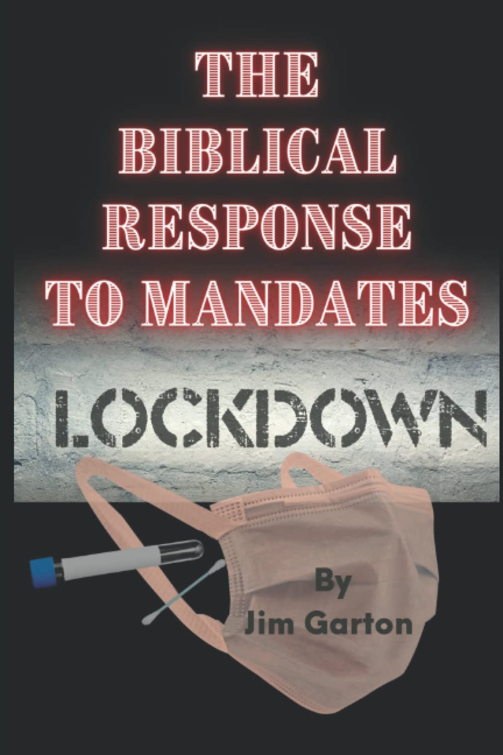 The Biblical Response to Mandates