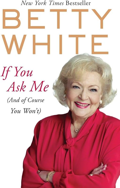 If You Ask Me: (And of Course You Won't)