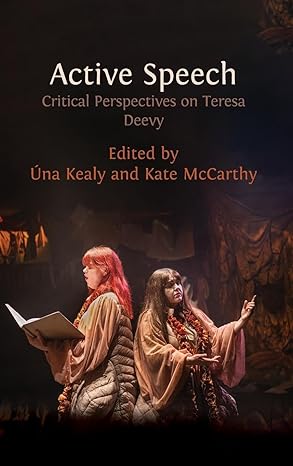 Active Speech: Critical Perspectives on Teresa Deevy