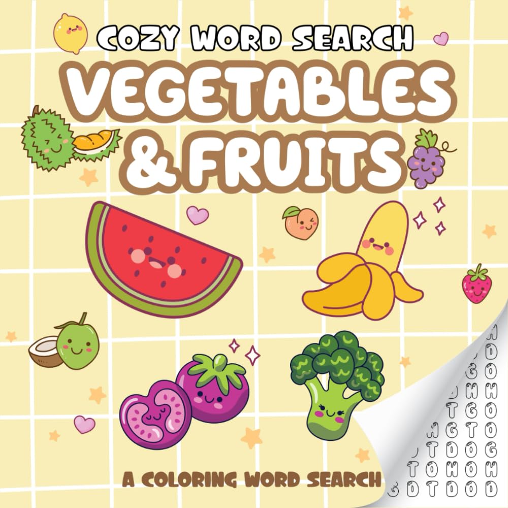 Vegetables & Fruits Cozy Word Search: A Coloring Word Search Puzzle Book with Cute and Healthy Foods to Color and Find – Relaxing Activity for Kids, Teens and Adults
