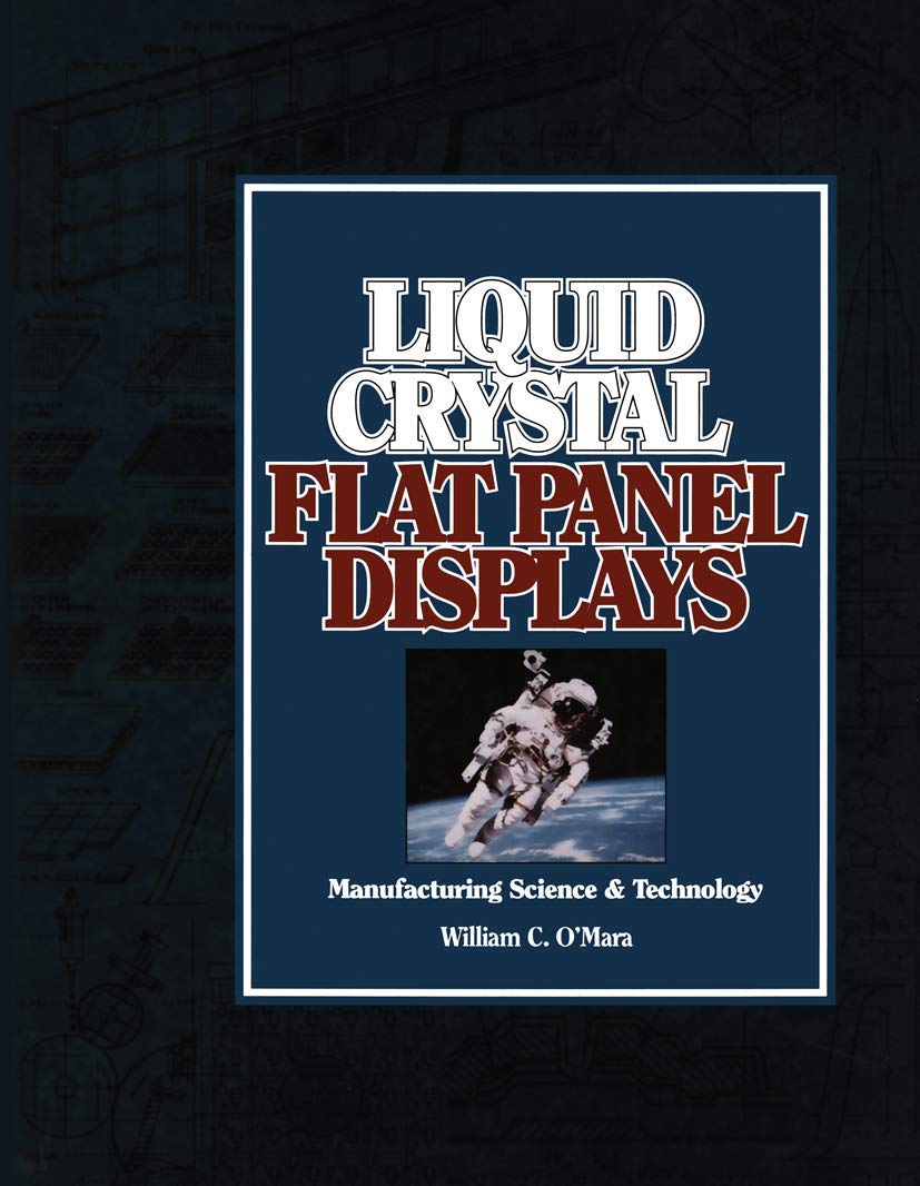 Buy Liquid Crystal Flat Panel Displays: Manufacturing Science & Technology — BookShops.in