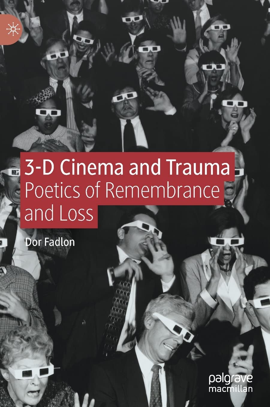 Cinéma 3D et traumatisme livre poétique du souvenir et de la perte