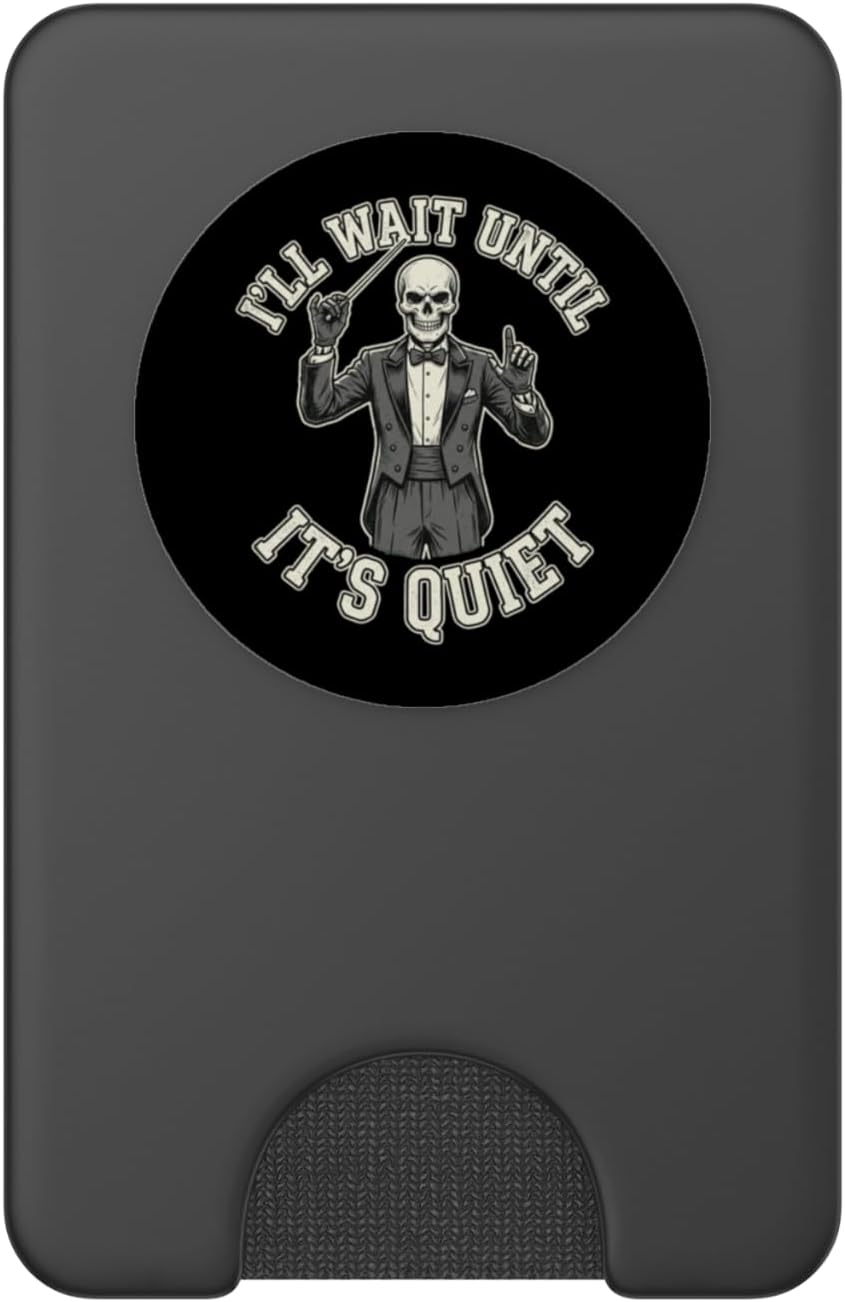Skeleton Conductor I'll Wait Until It's Quiet Funny PopSockets PopWallet for MagSafe