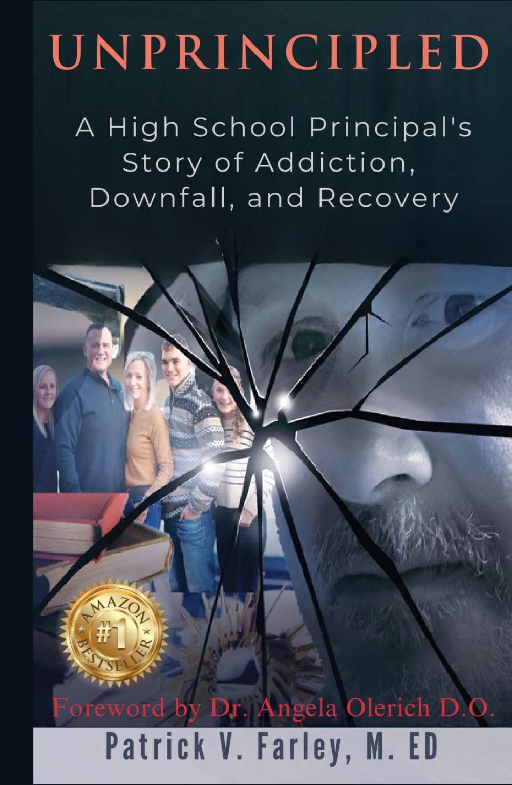 UNPRINCIPLED: A Principal's Story of Addiction, Downfall, and Recovery