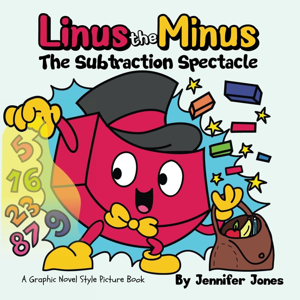 Linus the Minus: A Math Adventure Graphic Novel Style Picture Book with a Subtraction Superhero (Math Missions)