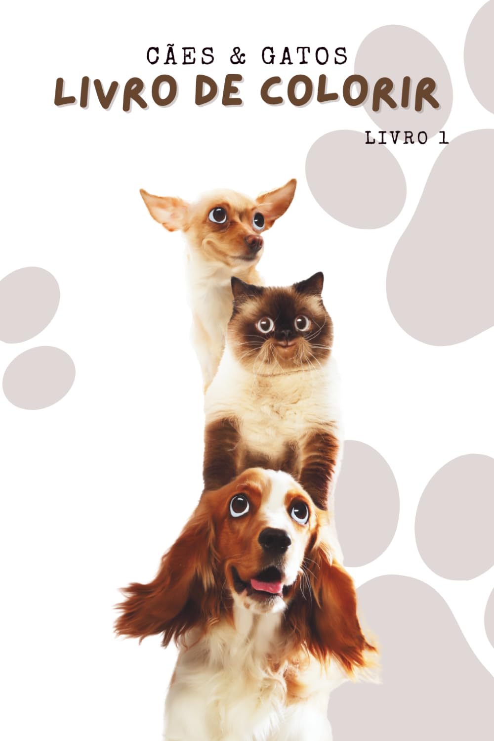 Cães & Gatos - Livro de Colorir: Um livro para você Relaxar, Aliviar o Estresse e Combater a Ansiedade Colorindo Animais Fofos. (Livros de Colorir - Coloring Books)