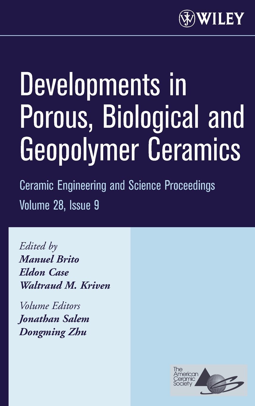 Developments in Porous, Biological and Geopolymer Ceramics, Volume 28, Issue 9