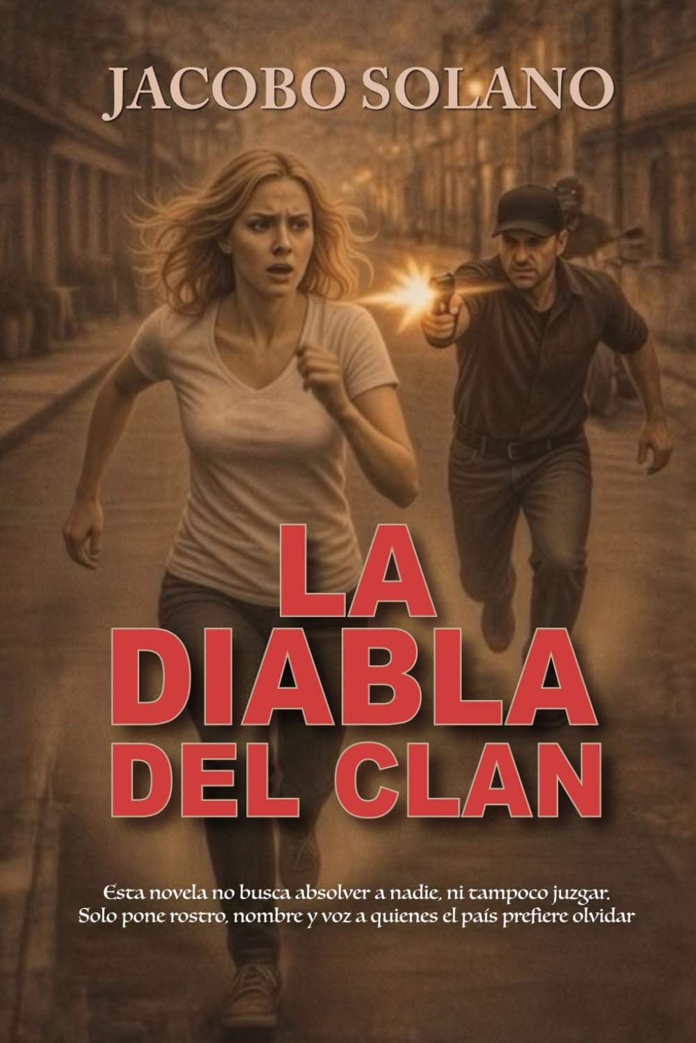 LA DIABLA DEL CLAN: Una historia de amor, traición, narcotráfico y muerte