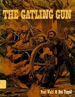 The Gatling Gun B000SJLIA4 Book Cover
