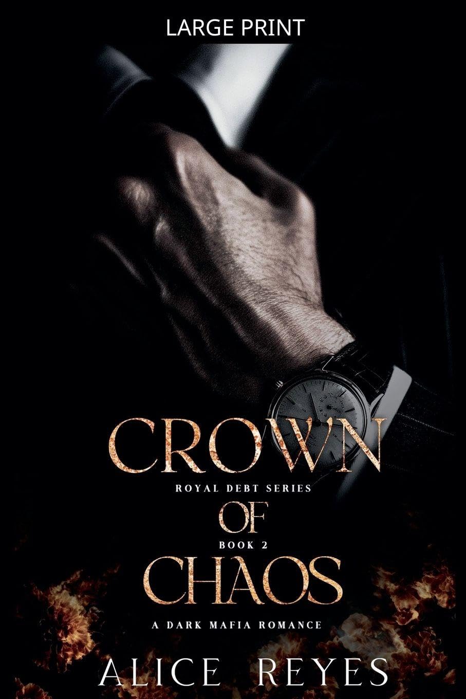 Crown of Chaos: A Dark Mafia Romance: 2 (Royal Debt)
