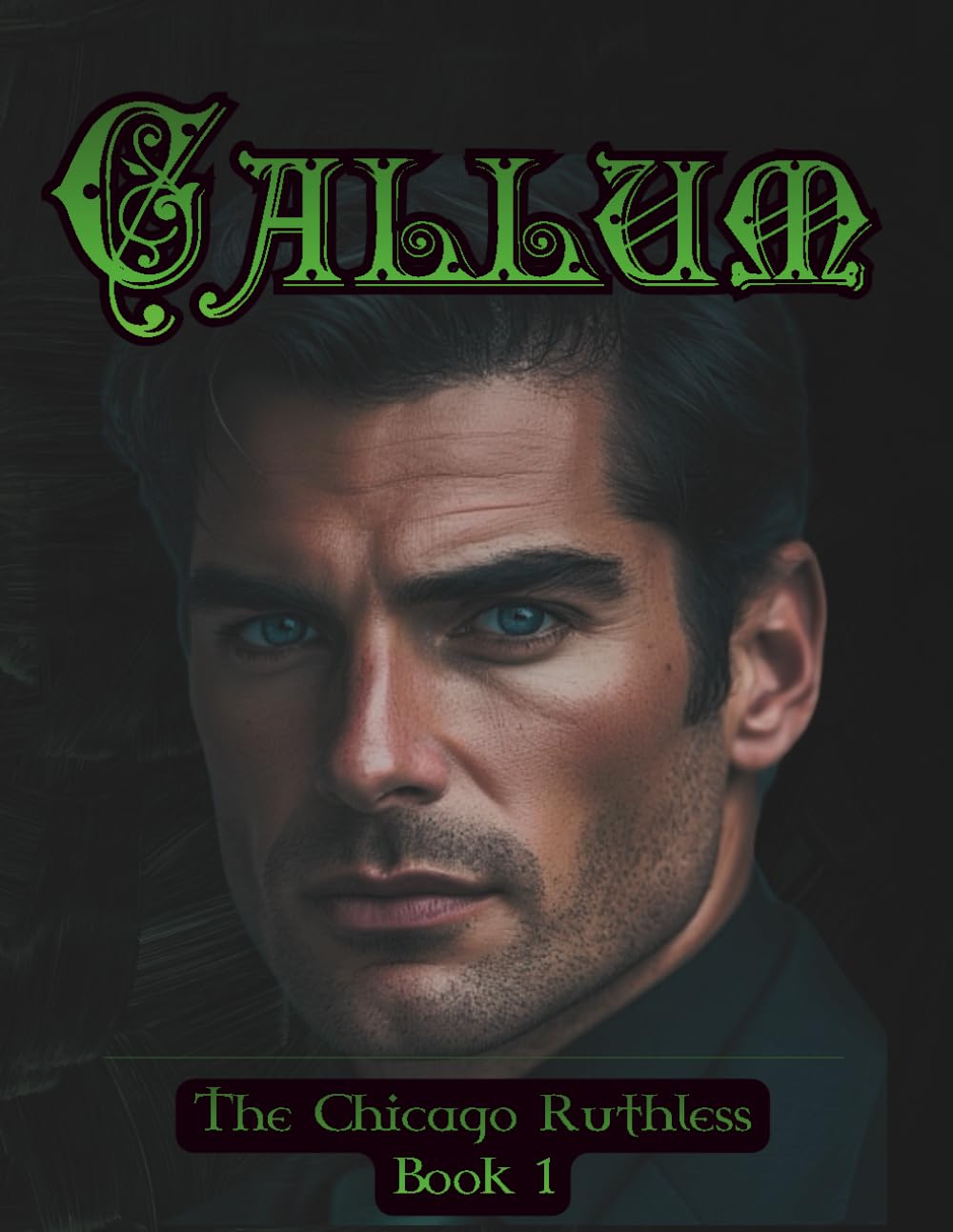 Callum (Chicago Ruthless Series)
