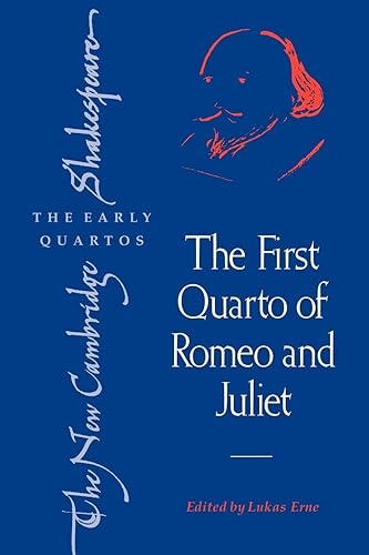The First Quarto of Romeo and Juliet (The New Cambridge Shakespeare: The Early Quartos)
