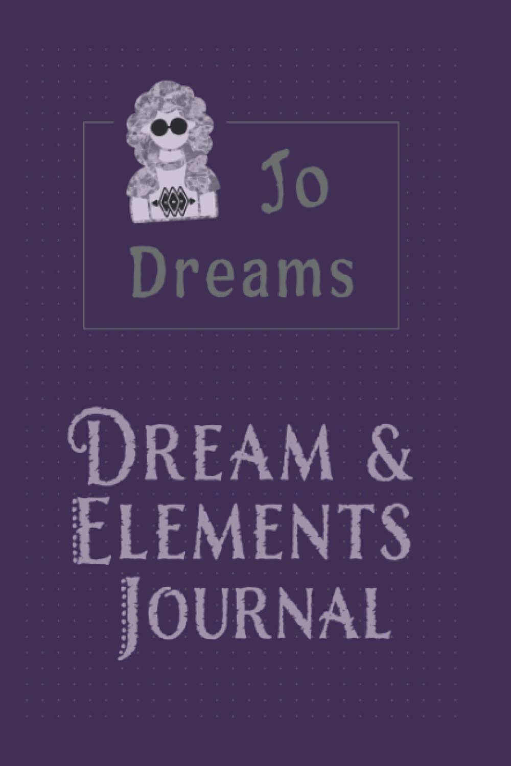 Jo Dreams: Dream & Elements Journal (Jo Journals)