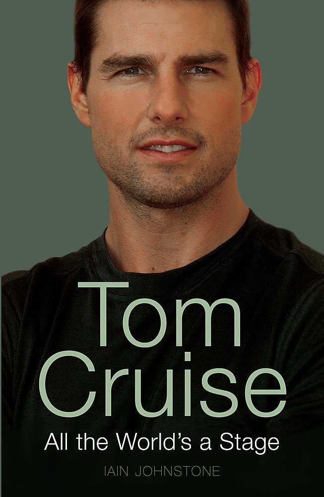 Tom Cruise: All the World's a Stage