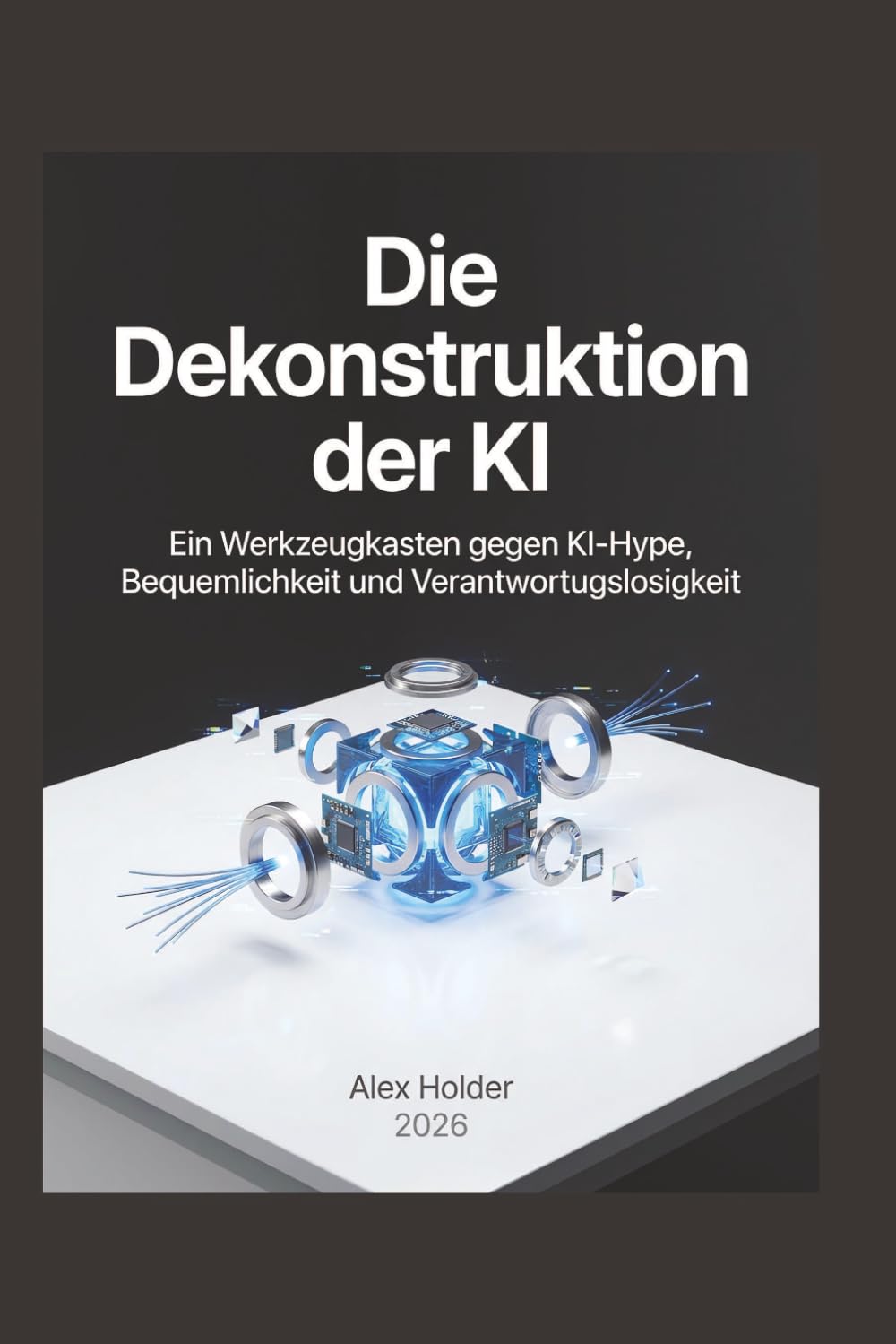 Die Dekonstruktion der KI: Ein Werkzeugkasten gegen den Hype