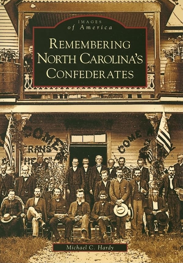 Remembering North Carolina's Confederates (NC) (Images of America)