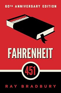 Fahrenheit 451 by Ray Bradbury: Dystopian Classic Novel on Book Burning, Censorship & Freedom