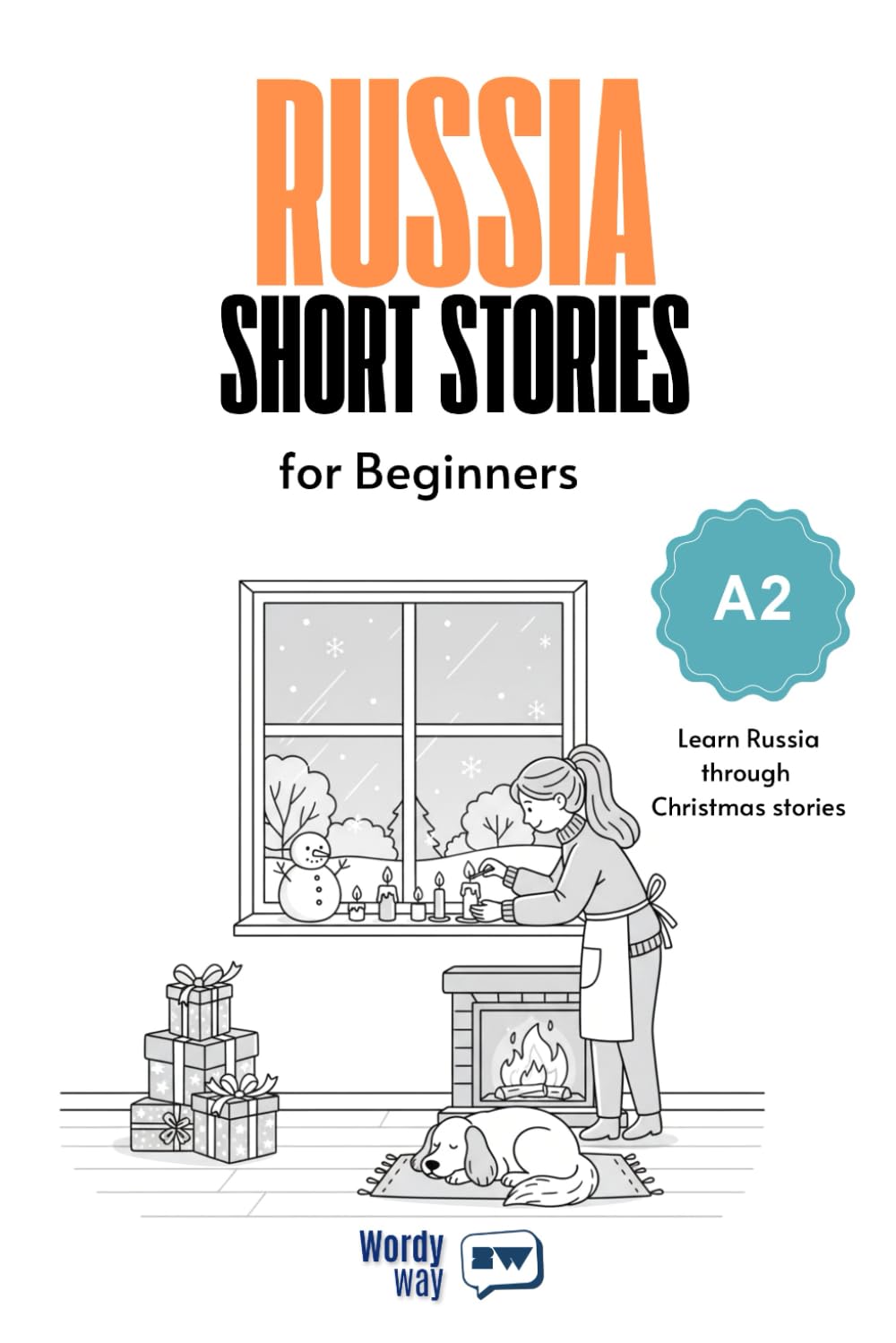 Russia Short Stories for Beginners - A2: Start Russia with 20 Christmas Stories, English Translations, Simple Questions, and Festive Vocabulary.