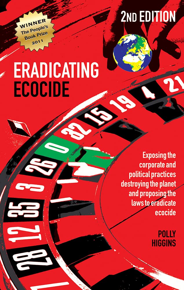 Eradicating Ecocide 2nd Edition : Laws and Governance to Stop the Destruction...