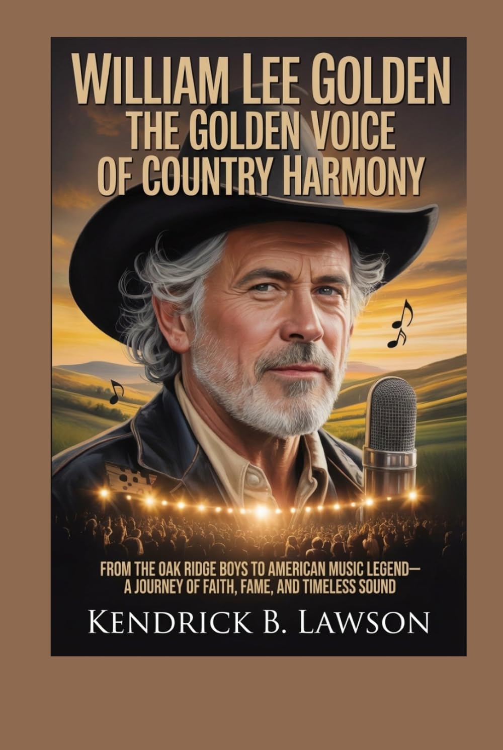 WILLIAM LEE GOLDEN: The Golden Voice of Country Harmony: From The Oak Ridge Boys to American Music Legend—A Journey of Faith, Fame, and Timeless Sound