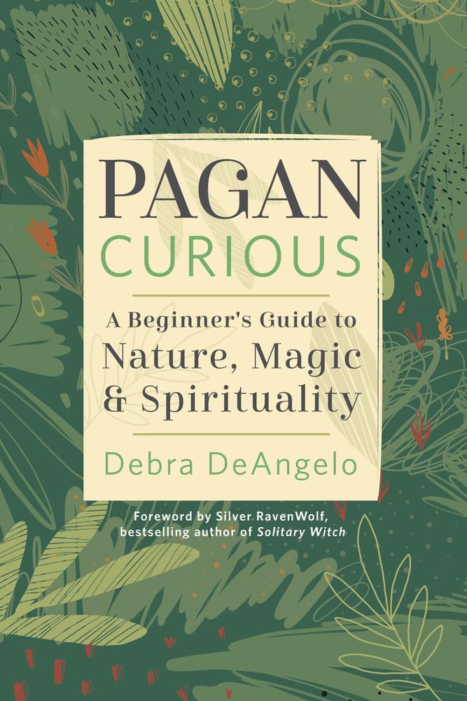 Pagan Curious : A Beginner's Guide to Nature, Magic and Spirituality by ...
