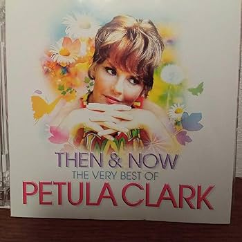 Amazon.co.jp: ペトゥラ・クラークEU盤CD「Then & Now The Very