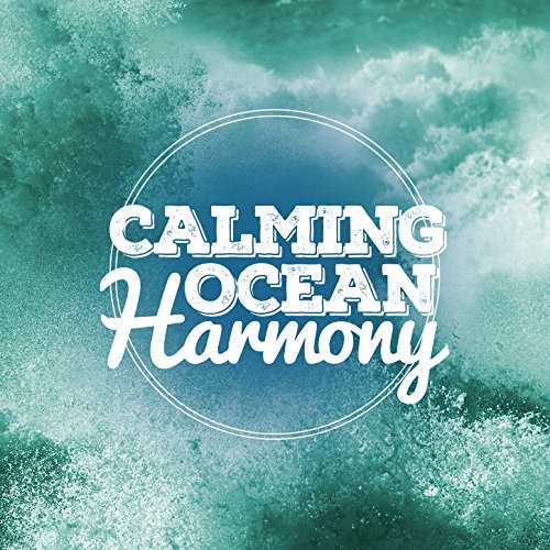 Amazon Music Unlimited Calm Ocean Sounds 『Calming Ocean Harmony』