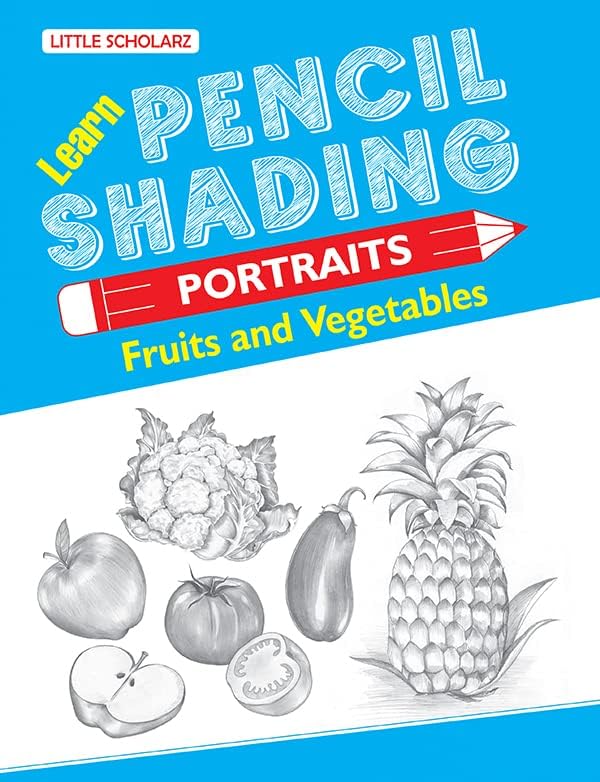 Learn Pencil Shading Portraits - FRUITS AND VEGETABLES Paperback – 7 June 2025