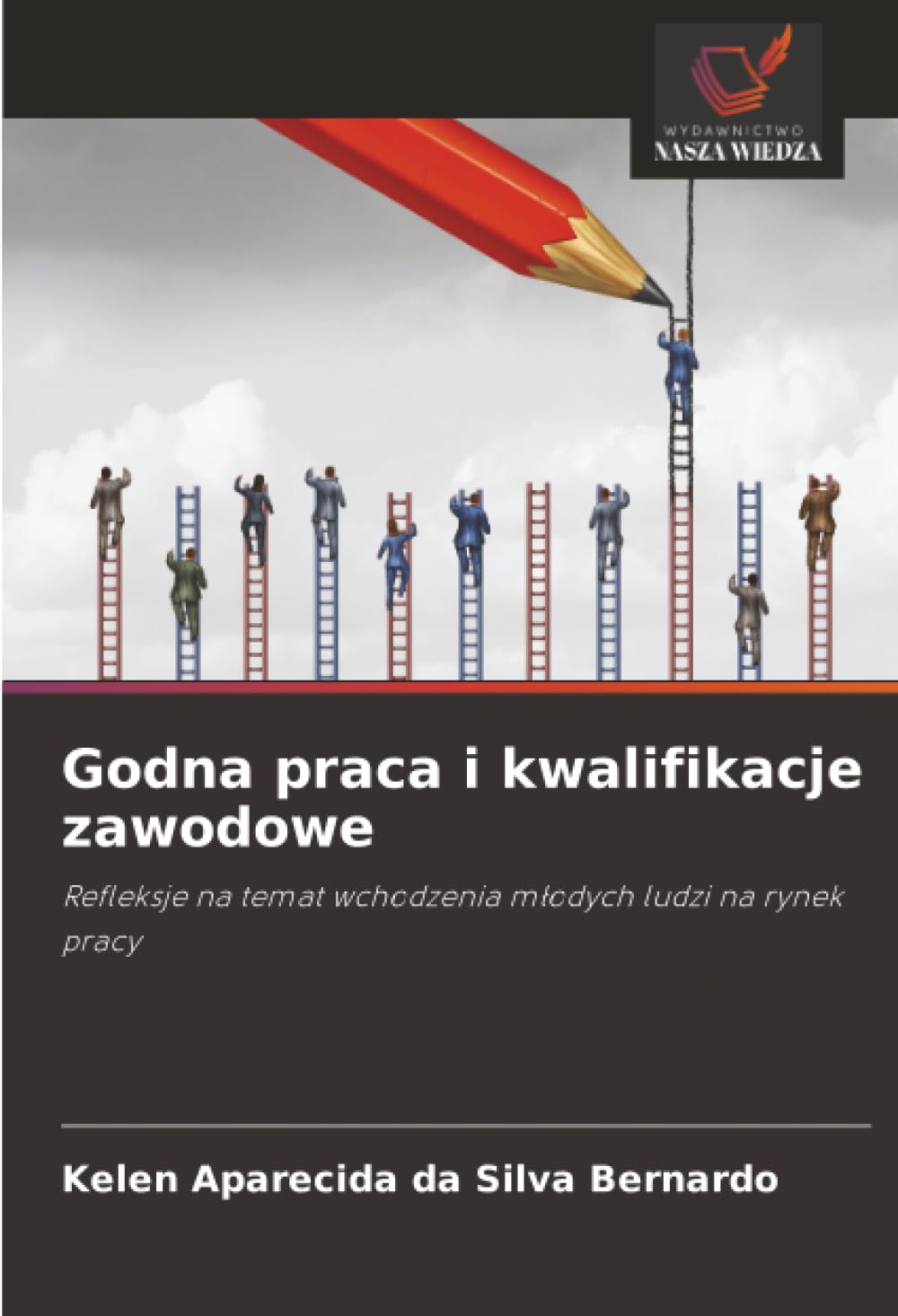 Godna praca i kwalifikacje zawodowe: Refleksje na temat wchodzenia młodych ludzi na rynek pracy