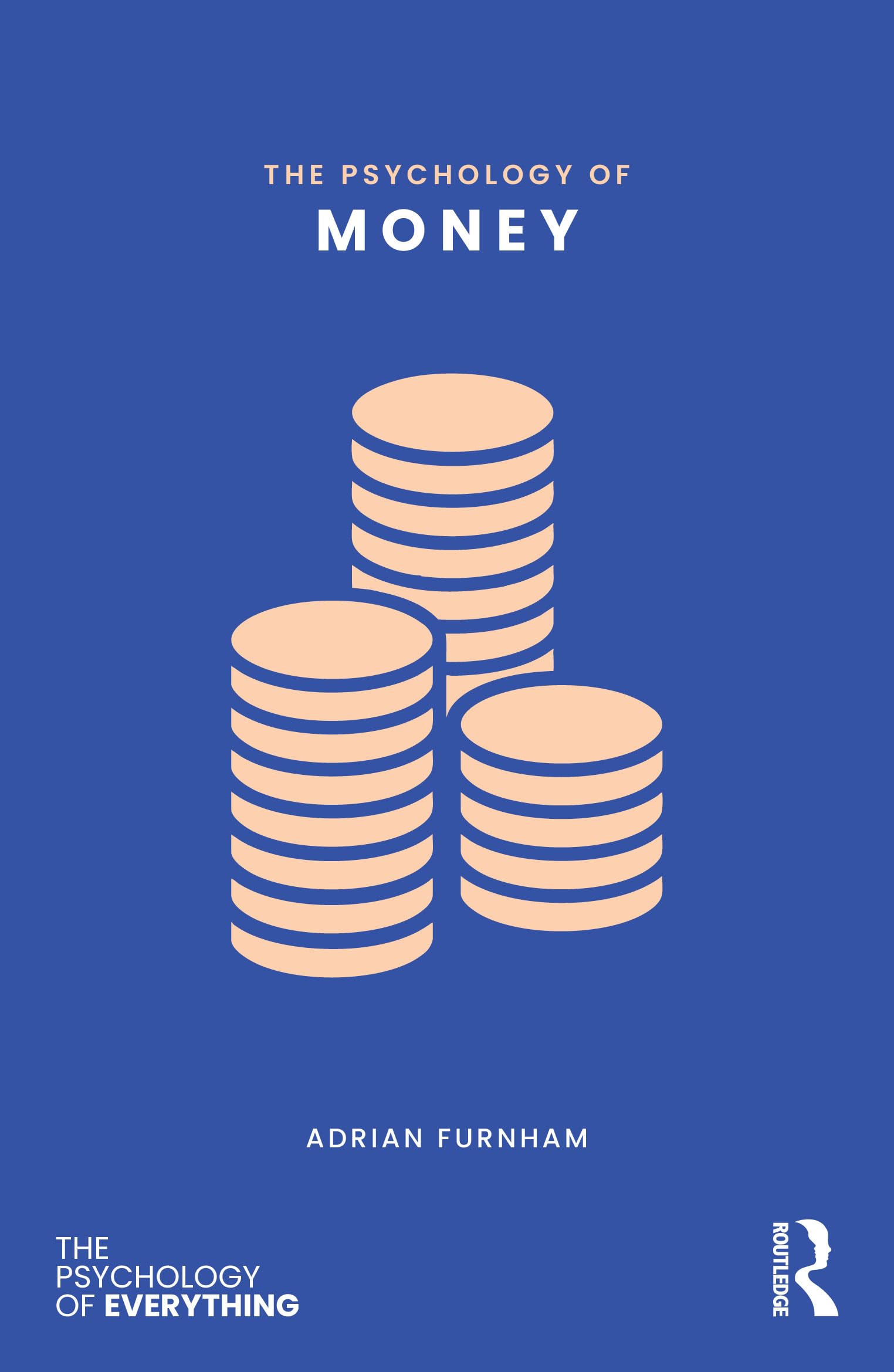 The Psychology of Money (The Psychology of Everything)