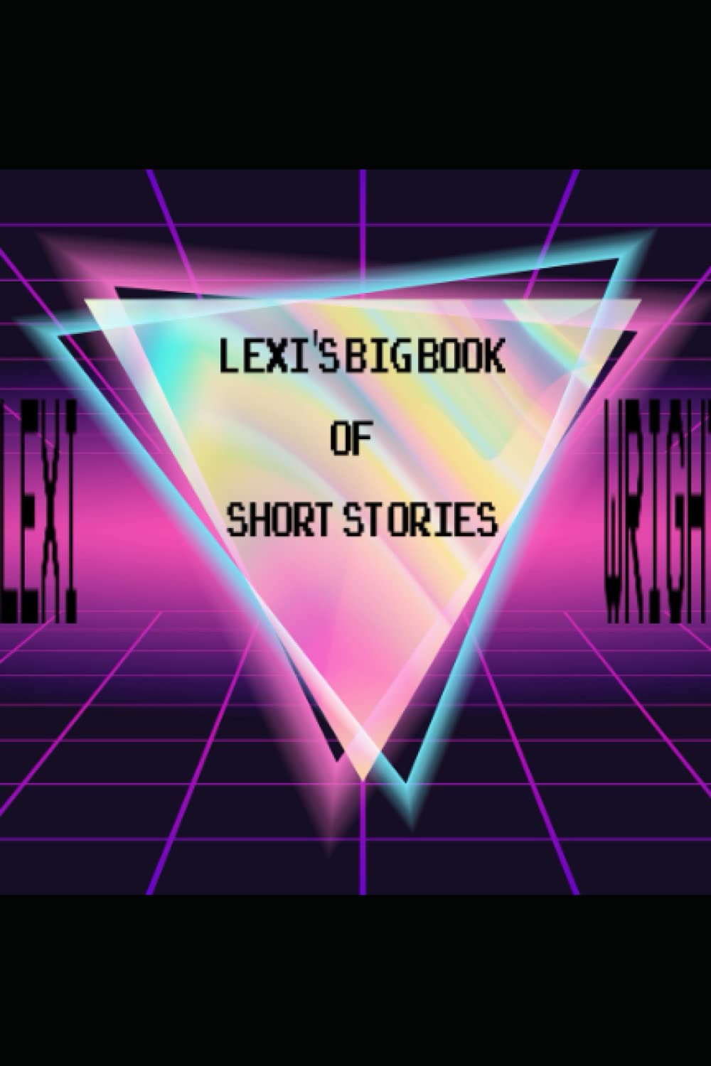 Amazon.com: Lexi Wright's Big Book of Short Stories: 9798835131167 ...