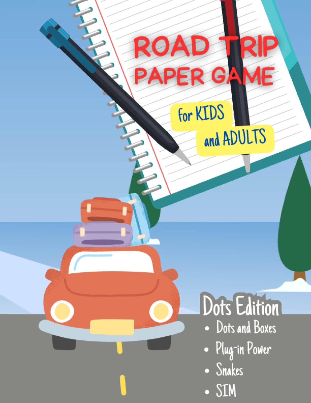 Independently published Road Trip Paper Games: Car Ride Activities for Kids and Adults with games for two players, dots and boxes, plug-in power, snakes, and SIM making the ... people | 120 Pages | 8.5x 11'' Inch