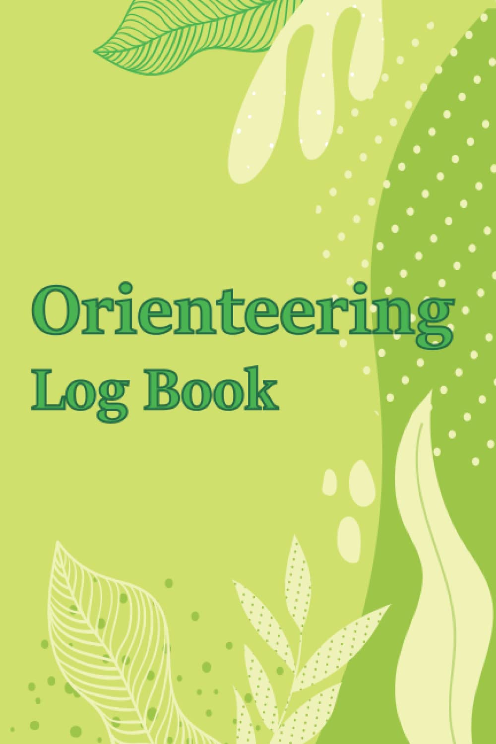 Orienteering Log Book: Journal For Orienteering Lovers