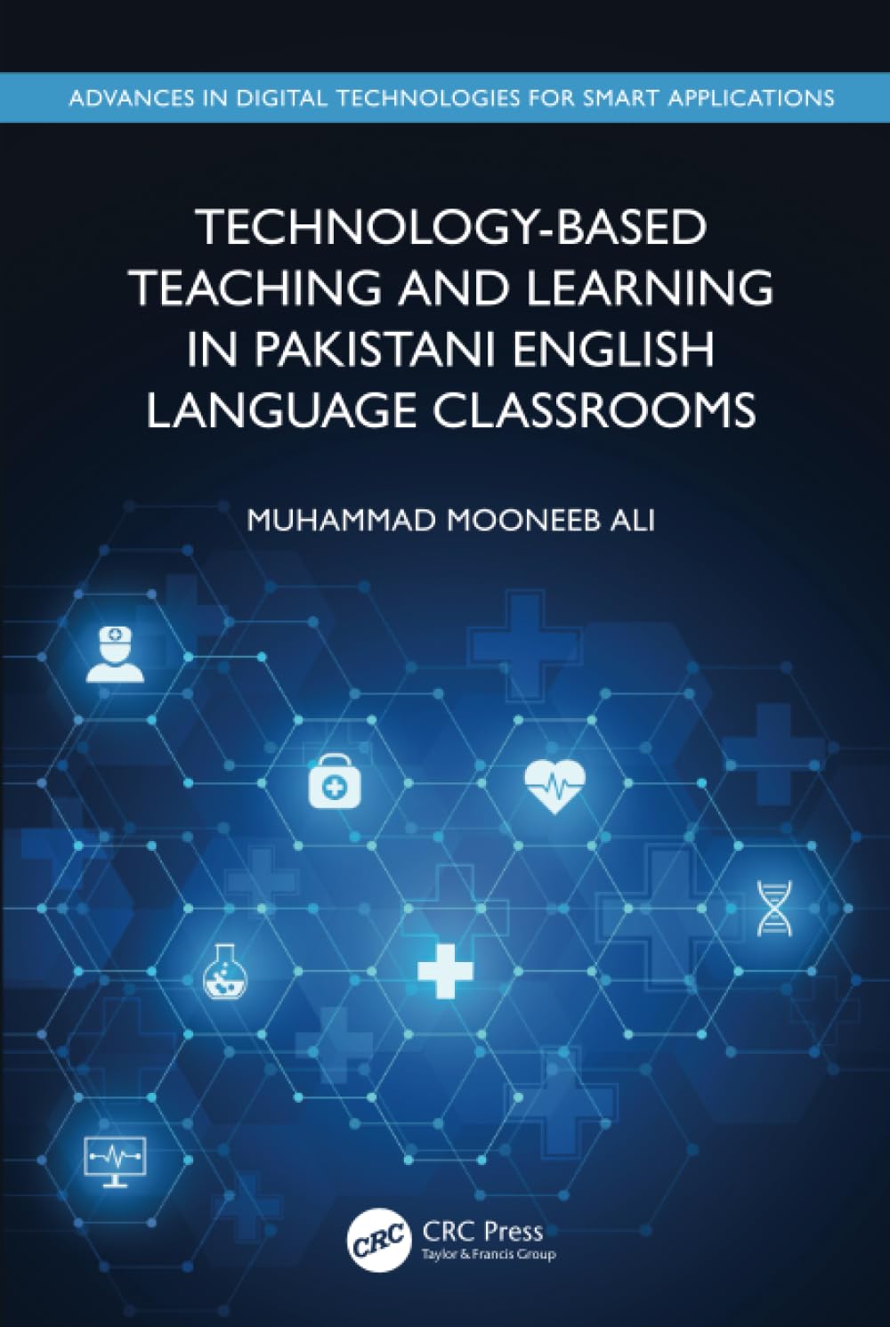 Technology-Based Teaching and Learning in Pakistani English Language Classrooms