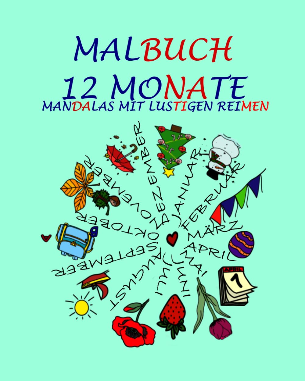 MALBUCH - 12 MONATE MANDALAS MIT LUSTIGEN REIMEN: Malen & Lesen mit Spaß · für Kinder ab 6 Jahren