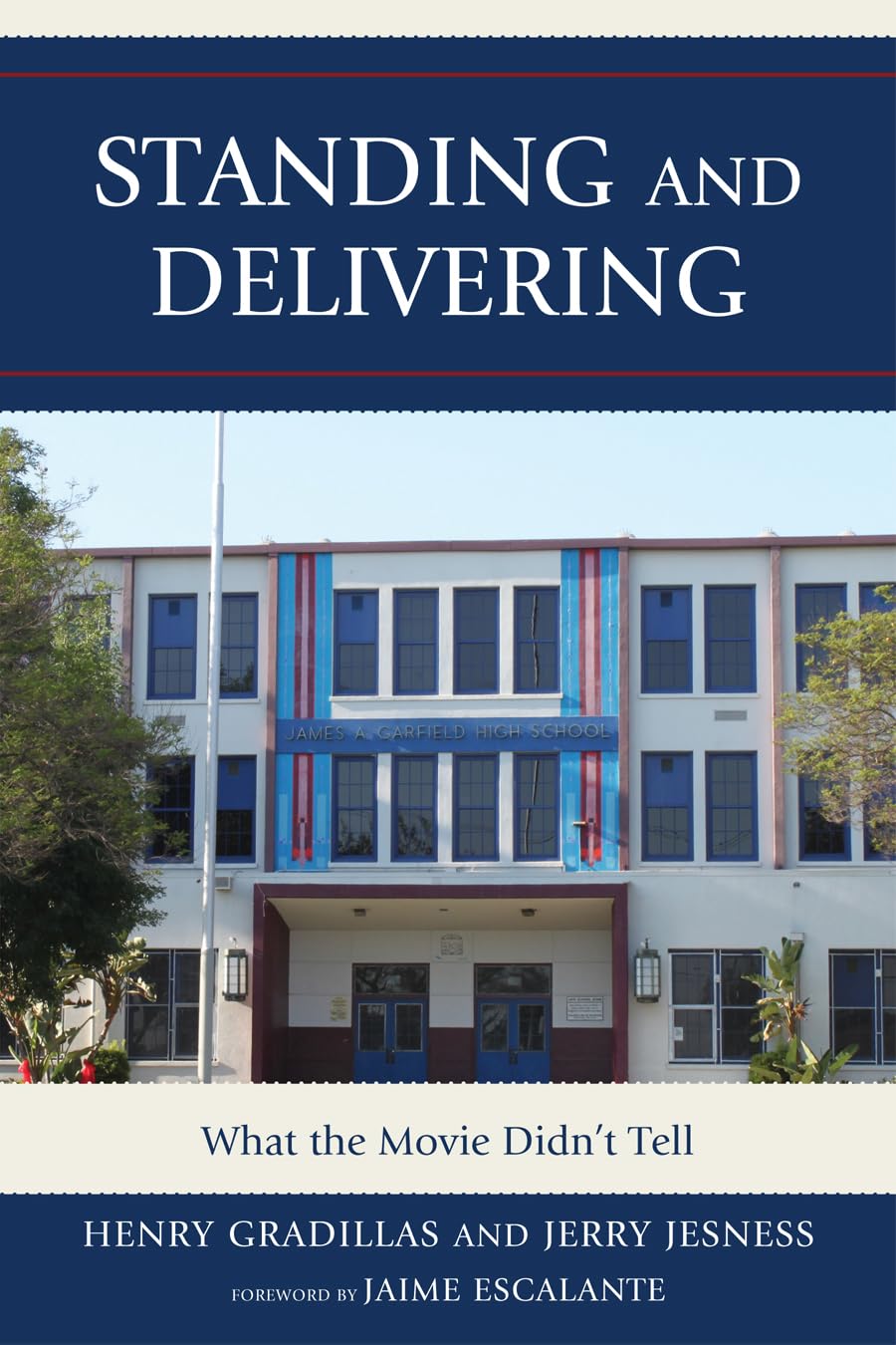 Standing and Delivering: What the Movie Didn't Tell (New Frontiers in Education)