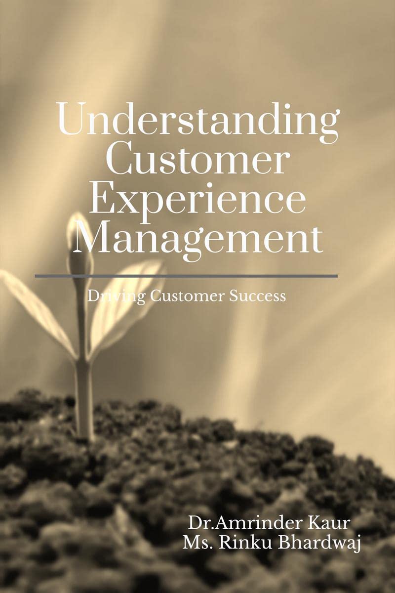 Understanding Customer Experience Management : Driving Customer Success