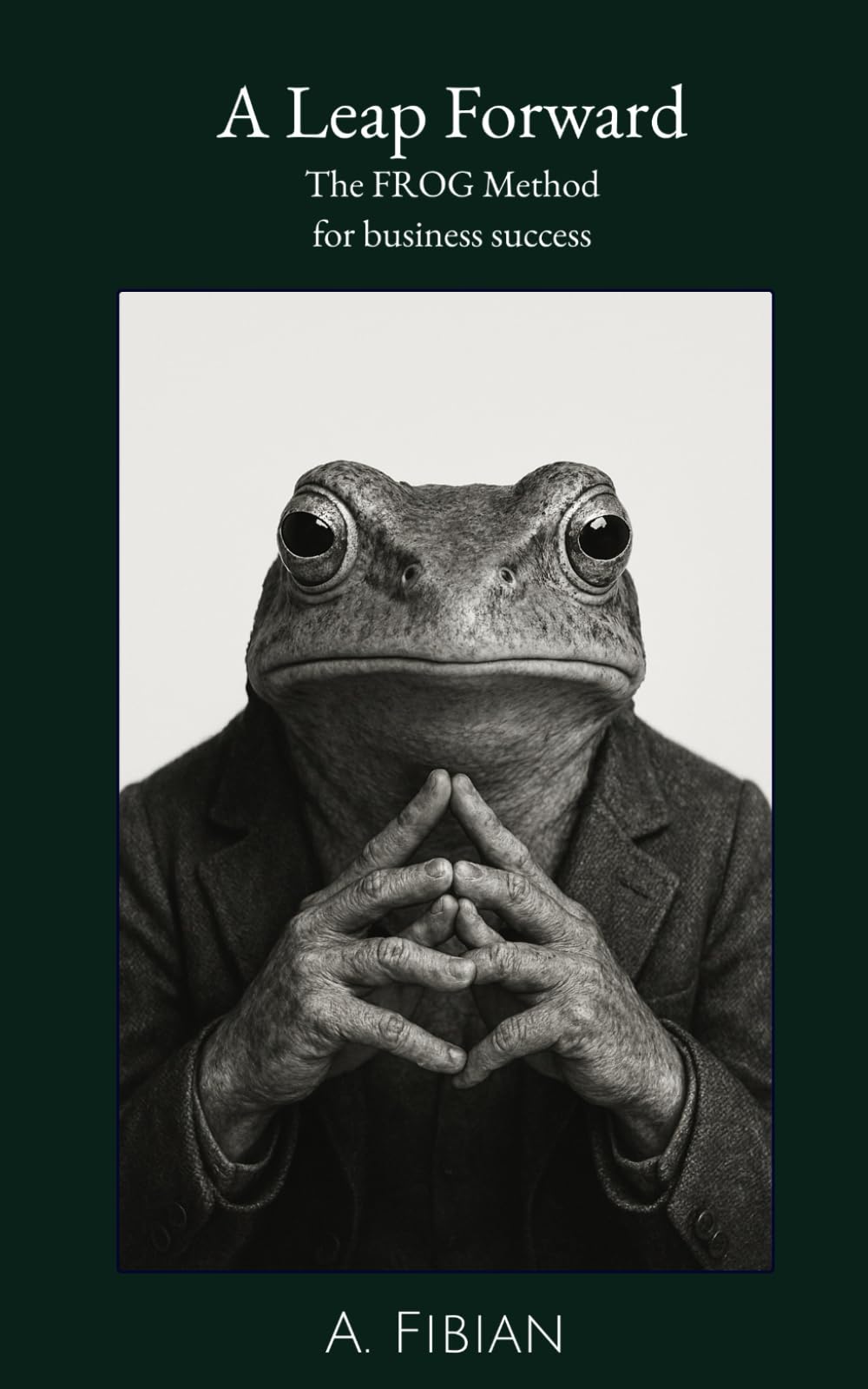 A Leap Forward: The FROG Method for business success